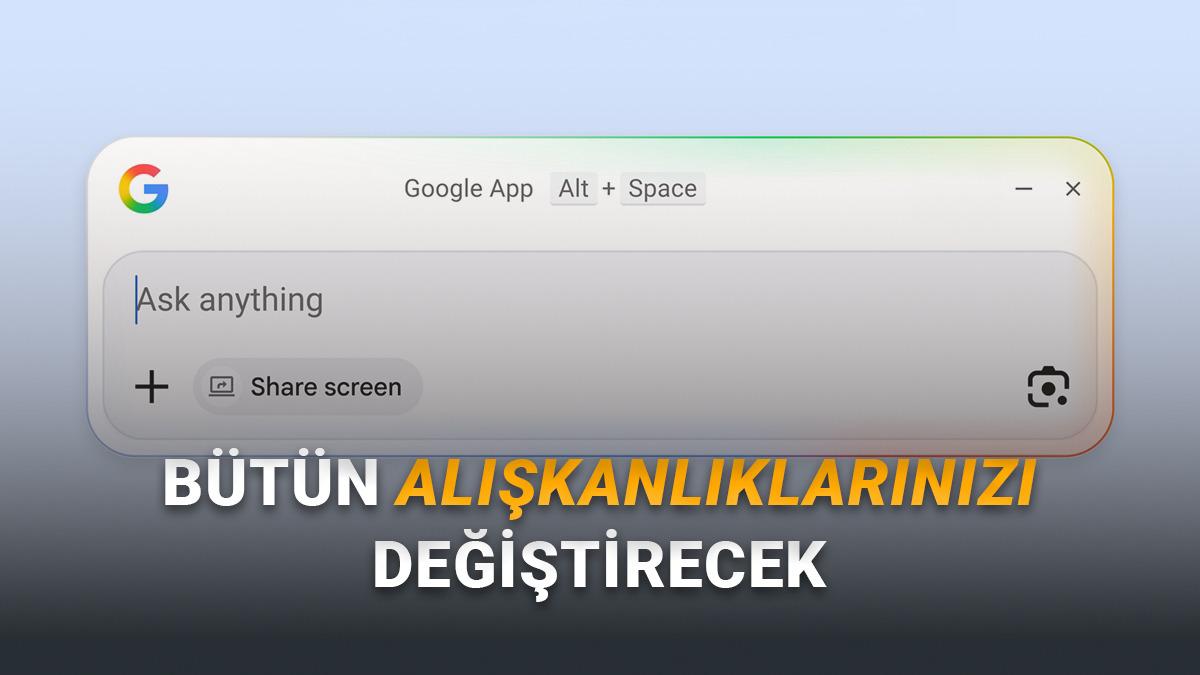 Google'ın Masaüstü Uygulaması Kullanıma Sunuldu: Gemini, AI Modu ve Dahası Artık Windows'tan Kullanılabiliyor!