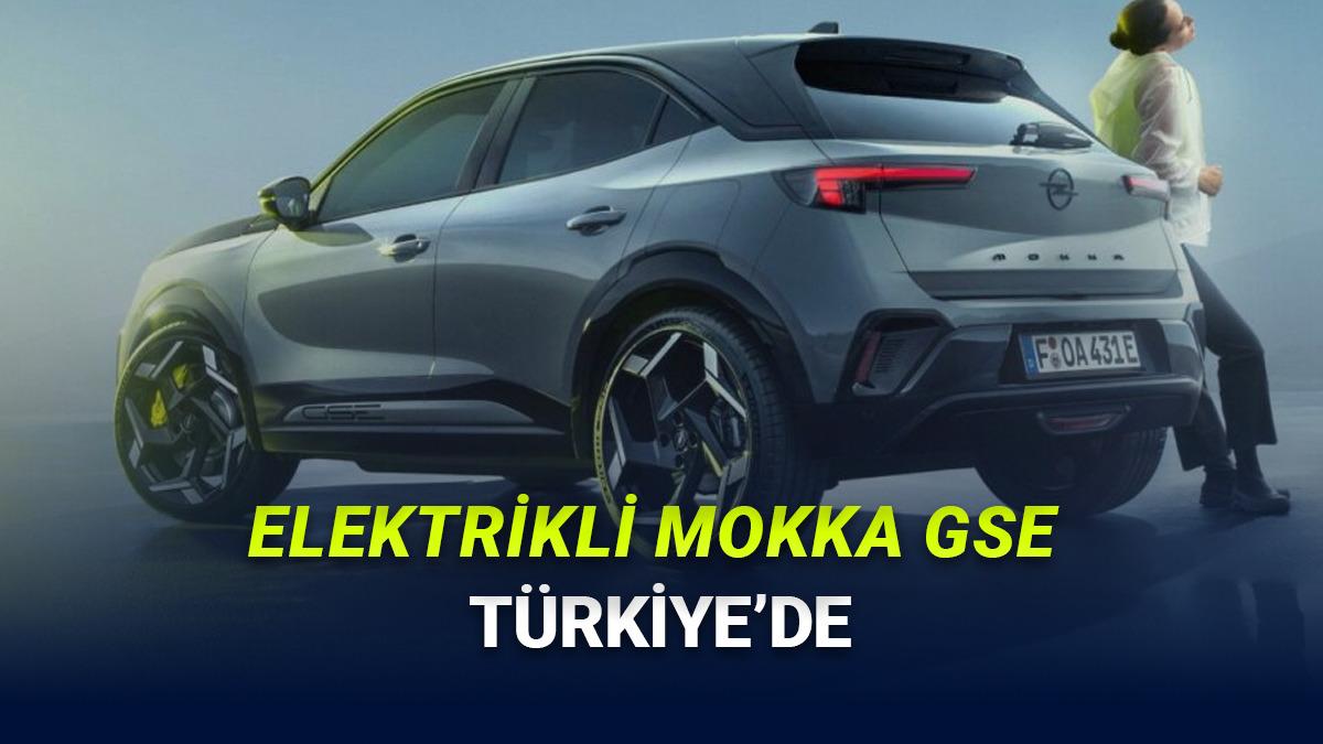 Elektrikli Opel Mokka GSE Türkiye'de! İşte Fiyatı