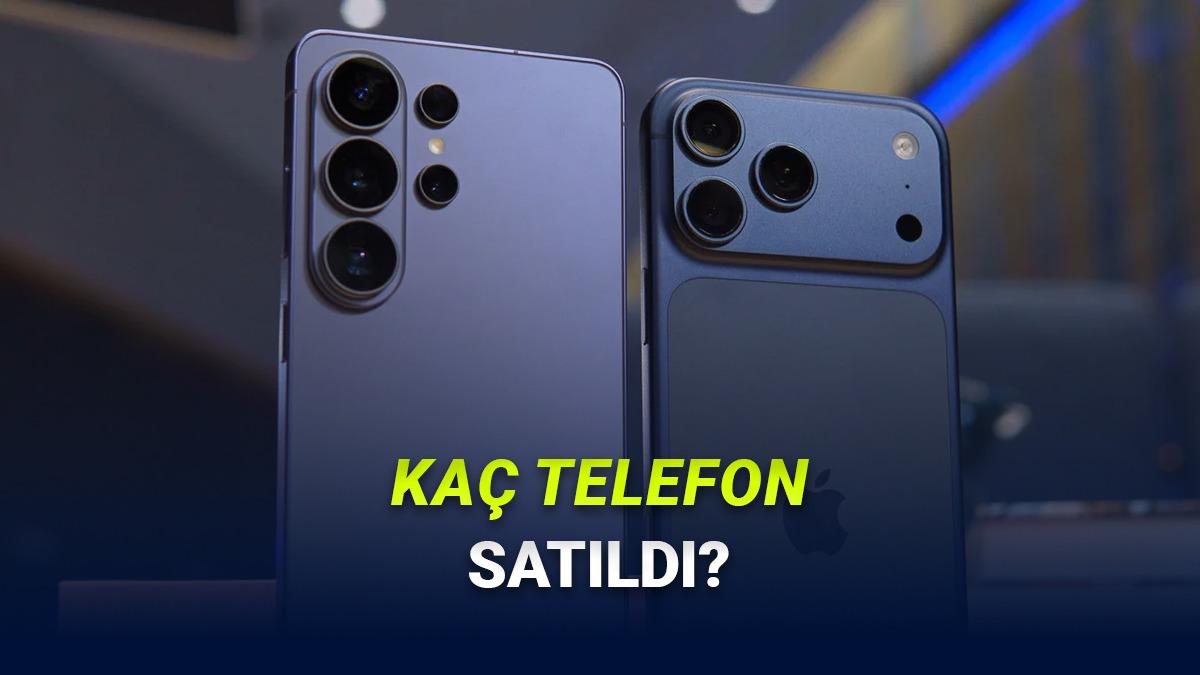2026'da Kaç Telefon Satıldığı Açıklandı (Samsung ve Apple Rekabetinde Kim Önde?)