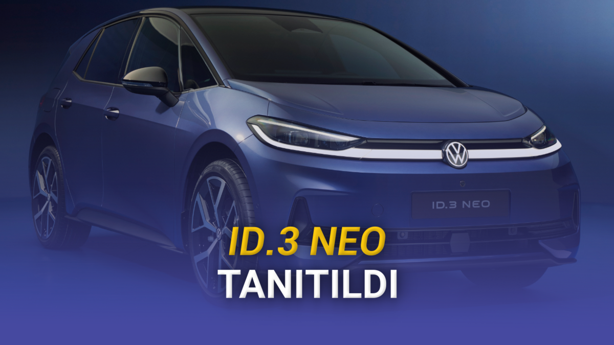 Volkswagen ID.3 Neo Duyuruldu: Yeni Tasarım, Fiziksel Tuşlar ve 630 Km’ye Varan Menzil