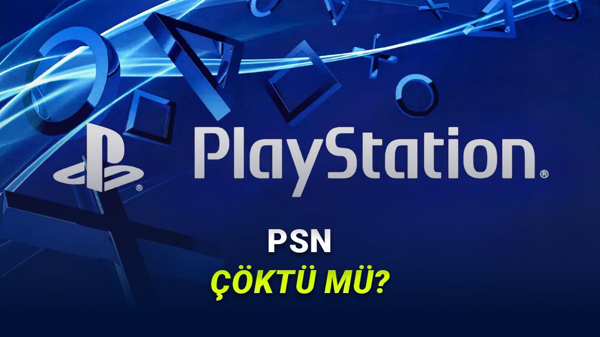 PlayStation Network (PSN) Çöktü mü? Çok Oyunculu Oyunlara Erişilemiyor!
