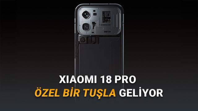 Xiaomi 18 Pro'da Özel Bir Yapay Zekâ Tuşu Yer Alacak: Peki Ne İşe Yarayacak?