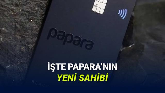 Papara'nın Yeni Sahibi Belli Oldu!