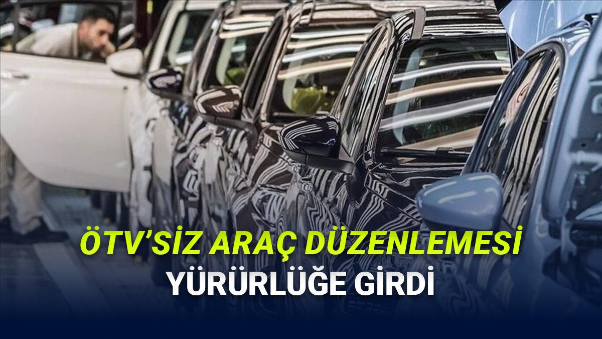 ÖTV'siz Araç Alımıyla İlgili Düzenleme Resmen Yürürlüğe Girdi: Peki Neler Değişti?