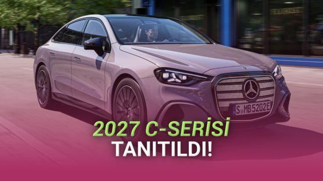 Tam Elektrikli 2027 Mercedes-Benz C-Serisi Tanıtıldı: Elektrikliye Bakış Açınız Değişecek...