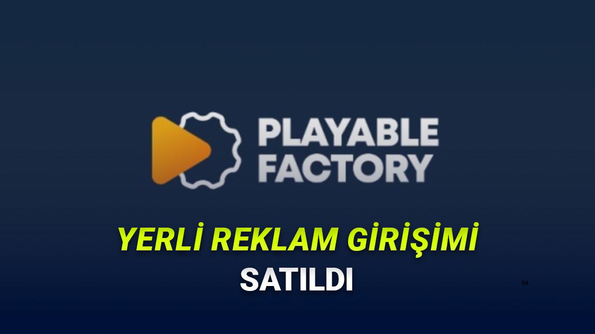 Reklamlardaki Oyunları Oynayabilmenizi Sağlayan Yerli Girişim Playable Factory Satıldı