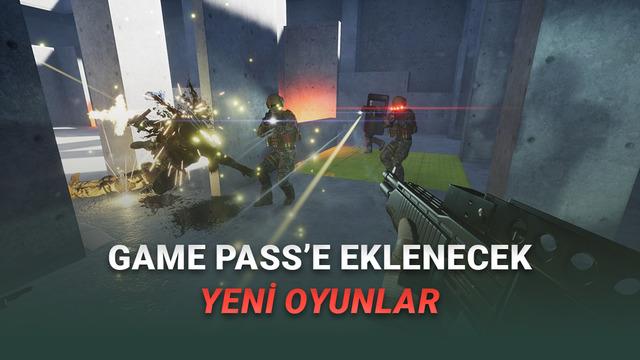 Game Pass'e Eklenecek Yeni Oyunlar Açıklandı