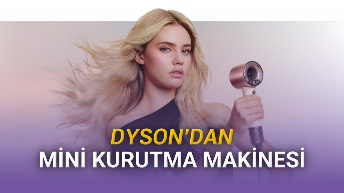 Dyson Supersonic Travel Saç Kurutma Makinesi Tanıtıldı: Gittiğiniz Her Yere Taşıyabileceğiniz Kadar Küçük ve Hafif