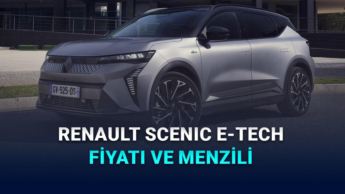 Elektrikli Renault Scenic E-Tech Türkiye’de Satışa Çıktı: İşte Fiyatı ve Sunduğu Menzil