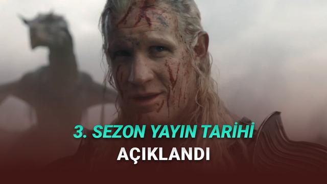 House ofthe Dragon 3. Sezonun Fragmanı ve Yayımlanma Tarihi