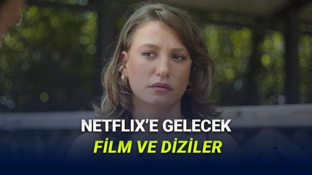 Mayıs 2026'da Netflix'e Eklenen Film ve Diziler