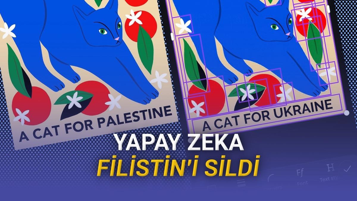 Canva'nın Yapay Zekâ Aracı, “Filistin” Yazısını Silip Yerine “Ukrayna” Yazdı
