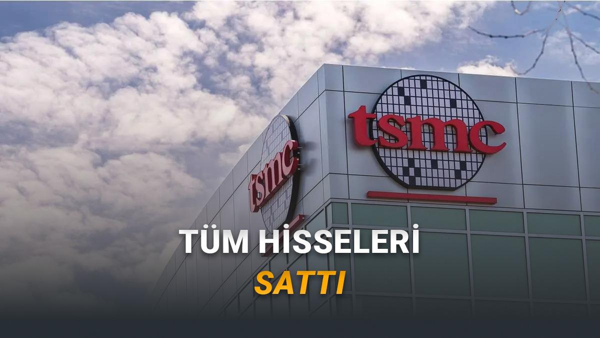 iPhone İşlemcilerini Üreten TSMC, Tüm Arm Hisselerini Sattığını Açıkladı