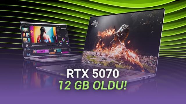 NVIDIA RTX 5070 Laptop GPU 12 GB VRAM duyuruldu
