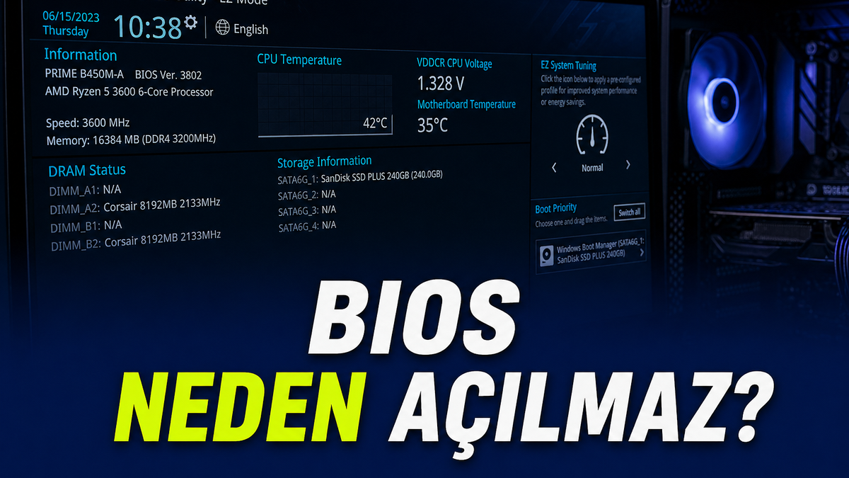 BIOS Açılmama Sorunu, Sebebi ve En Hızlı Çözüm Yolları