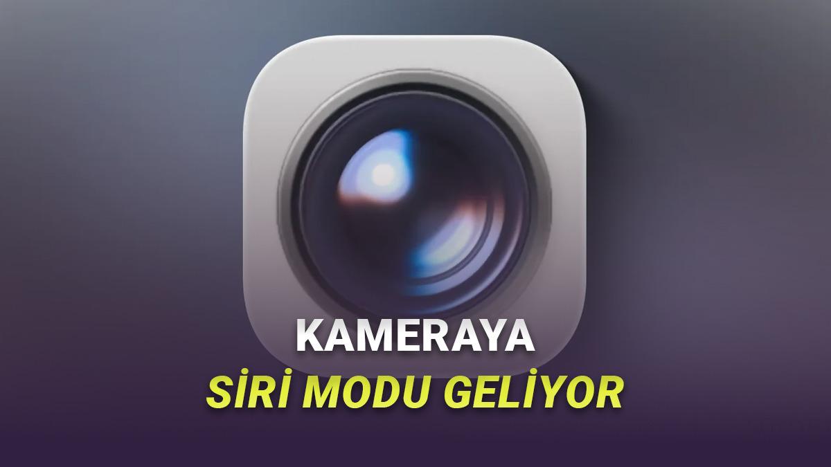 iOS 27'yle iPhone'ların Kamera Uygulamasına "Siri Modu" Eklenecek: Peki Ne İşe Yarayacak?