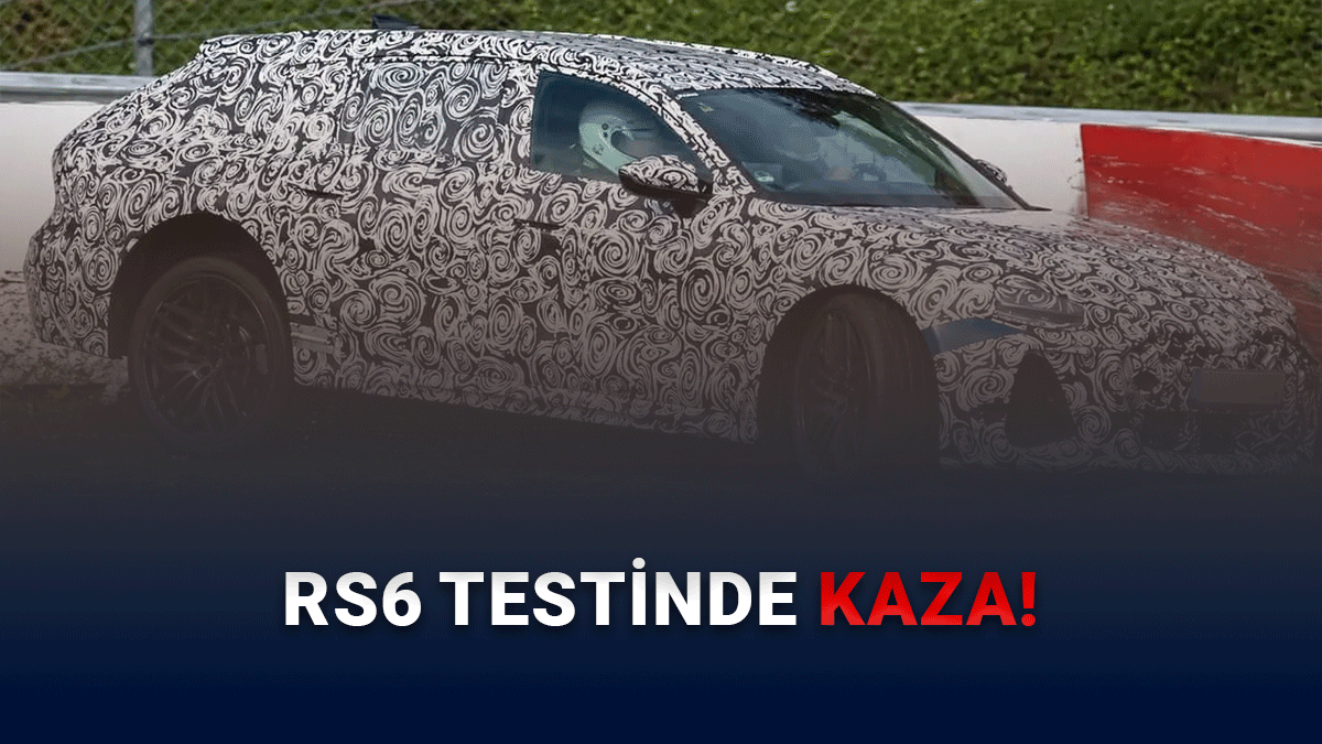 Yeni Audi RS6 Testte Kaza Yaptı: Nürburgring’de Duvara Girdi