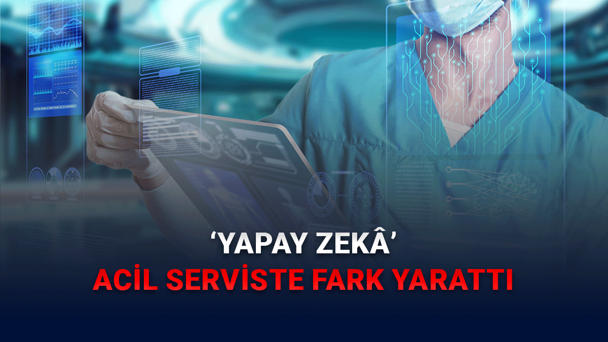 Yapay Zekâdan 'Acil Serviste' Büyük Başarı: Uzmanlar Yine de Temkinli