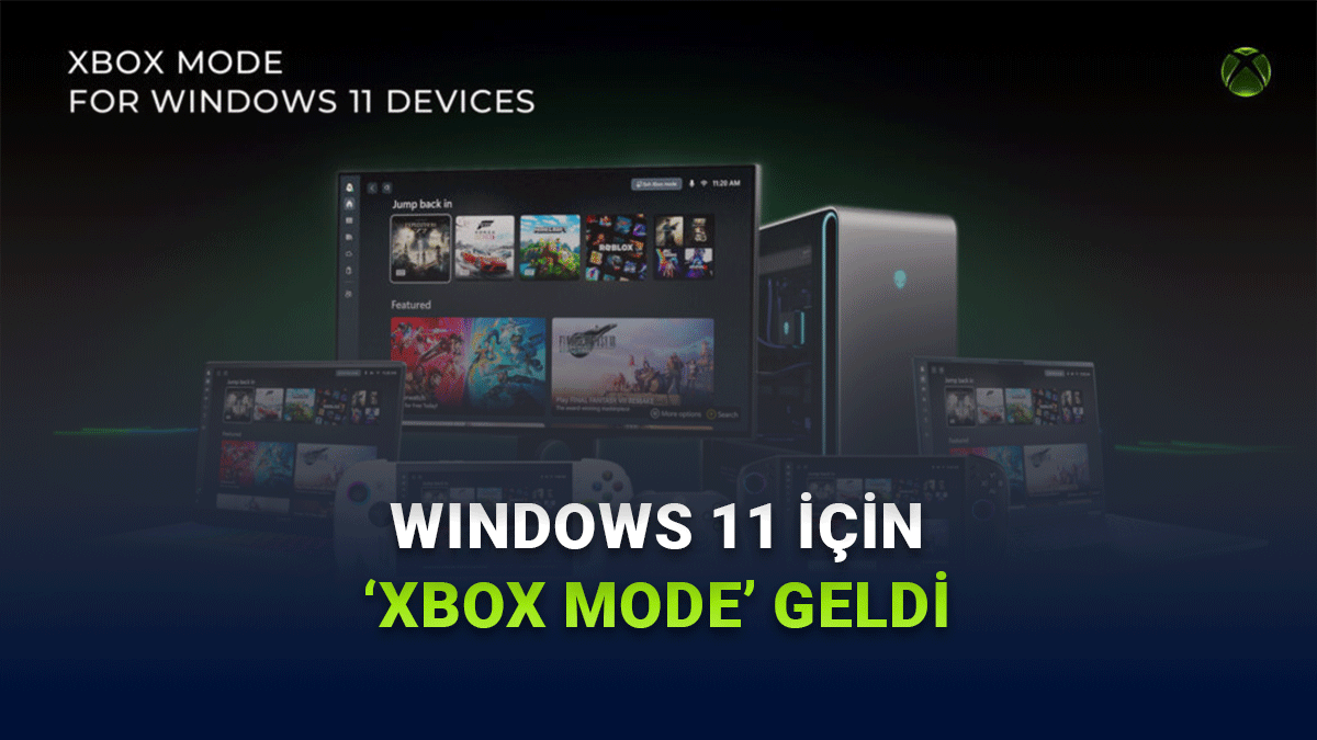 Windows, PC'yi Oyun Konsoluna Çeviren 'Xbox Modu' Dağıtmaya Başladı: Nasıl Kullanılır?