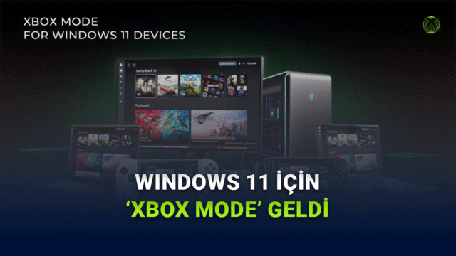 Windows, PC'yi Oyun Konsoluna Çeviren 'Xbox Modu' Dağıtmaya Başladı: Nasıl Kullanılır?