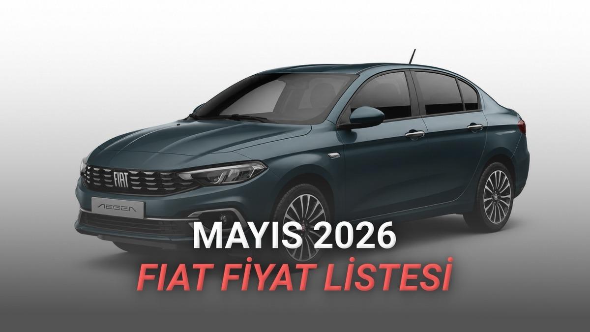 Mayıs 2026 Fiat Fiyat Listesi Açıklandı: Egea Fiyatı 1,5 Milyon TL'yi Geçti
