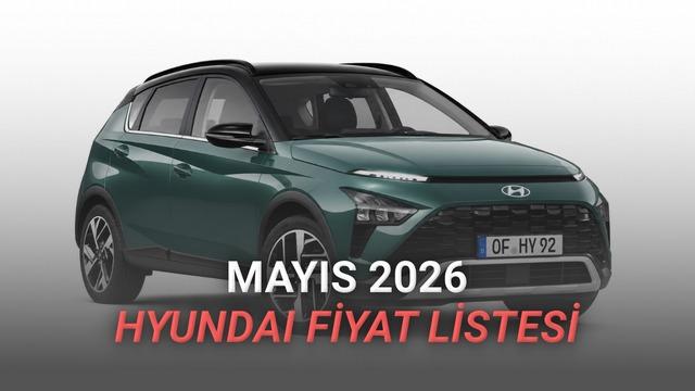 Hyundai Mayıs 2026 Fiyat Listesi - Tüm Modelleri