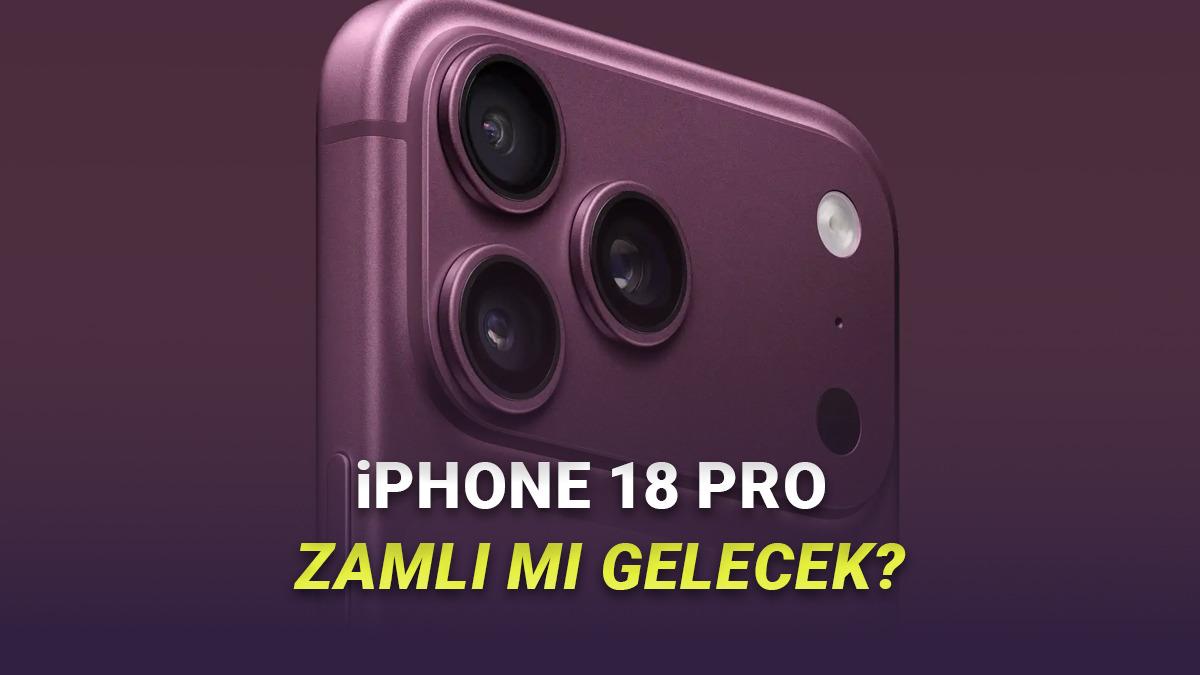 Apple, Yeni iPhone'lara Zam Yapacak mı? iPhone 18 Pro'nun Fiyatı Ortaya Çıktı
