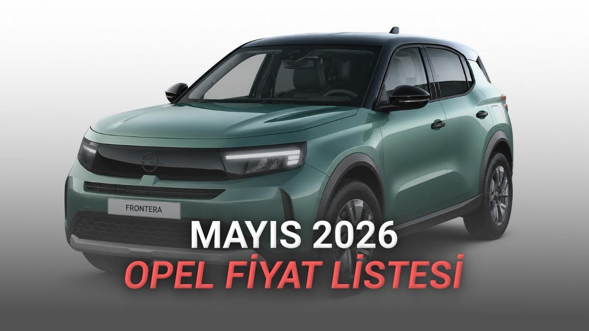 Mayıs 2026 Opel Fiyat Listesi Açıklandı: Opel Astra, Türkiye'de Satıştan Kaldırıldı