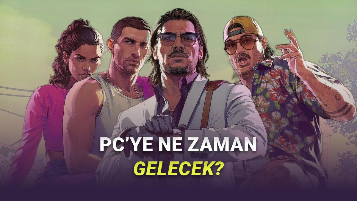 GTA 6'nın PC'ye Neden İlk Günden Gelmeyeceği Açıklandı: Peki Ne Kadar Bekleyeceğiz?