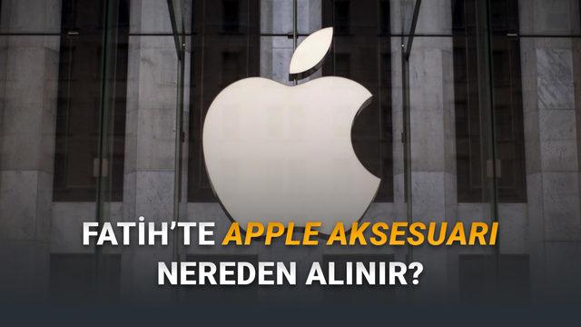Fatih'te Orijinal Apple Aksesuar Satın Alınabilecek Yerler - 2026
