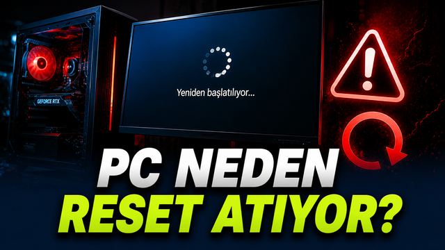 'Bilgisayar Kendi Kendine Reset Atıyor' Sorunu Nasıl Çözülür?