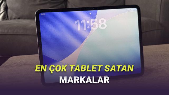 Dünyada En Çok Tablet Satan Markalar Belli Oldu: Zirvedeki Şirketin Rakibi Yok!