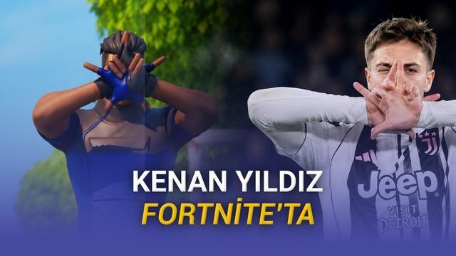 Kenan Yıldız’ın Gol Sevinci Fortnite’a Geliyor [Video]