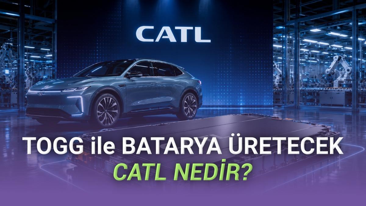 "Ucuz Togg" İçin İş Birliği Yapılan CATL Nedir? Hangi Elektrikli Otomobillere Batarya Üretiyor?
