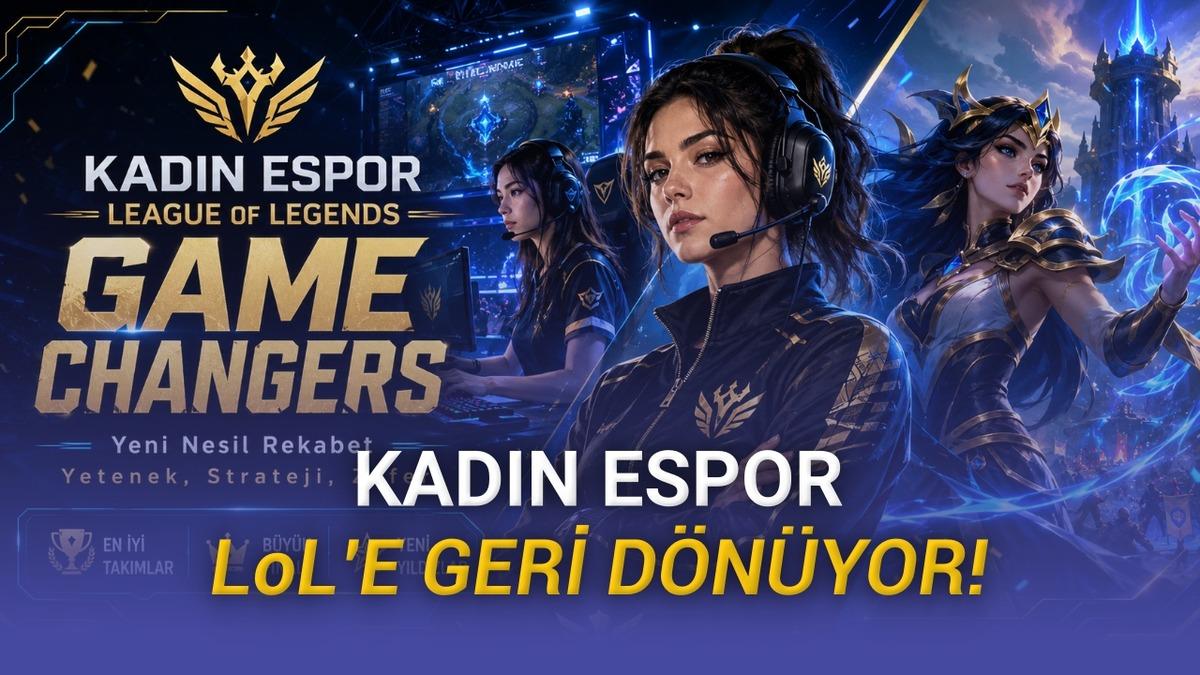 Riot Games, Kadın Esporcular İçin League of Legends Game Changers’ı Geri Getiriyor