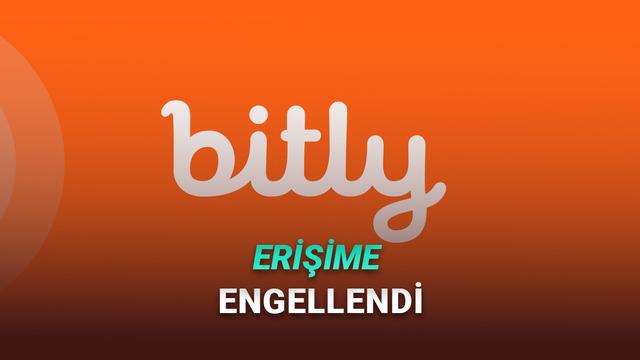 Bitly ve Popüler Link Kısaltma Platformları Erişime Engellendi