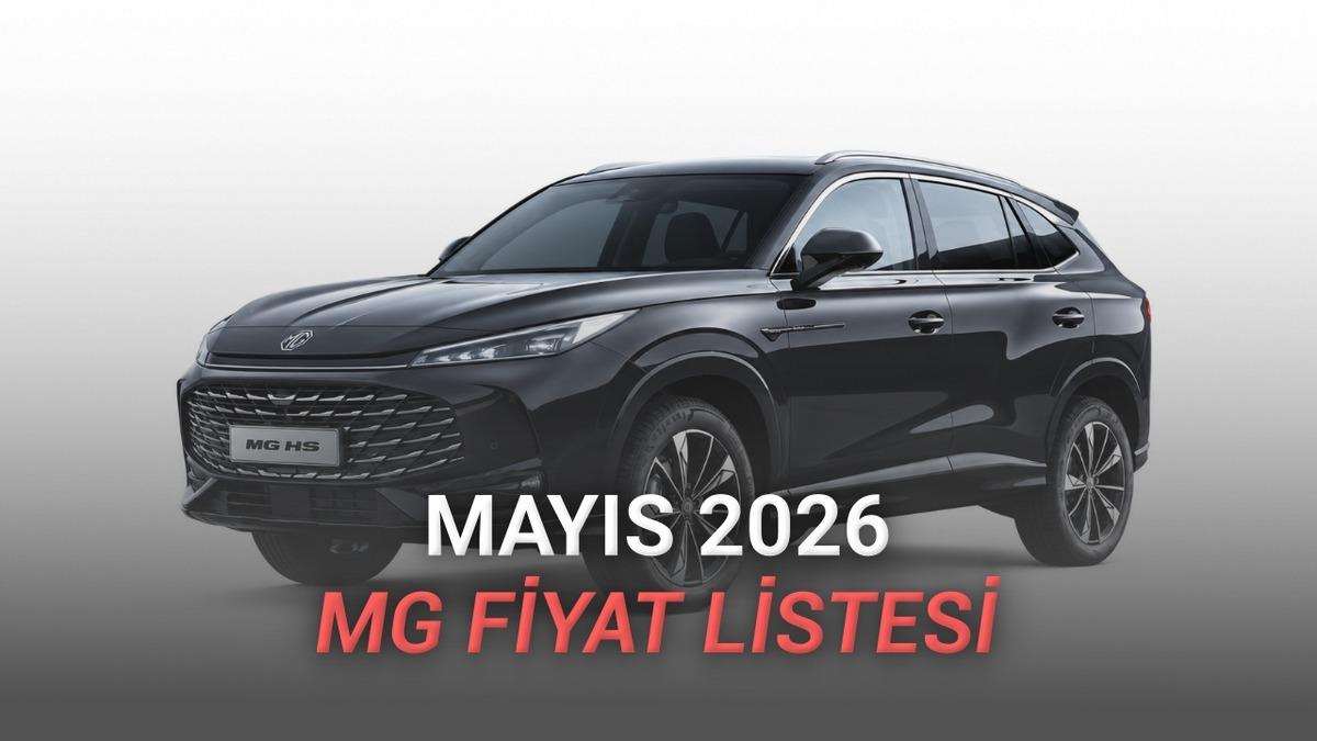 Mayıs 2026 MG Fiyat Listesi Açıklandı