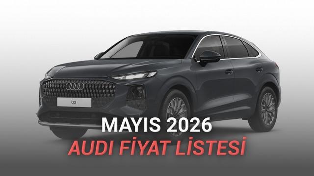 Mayıs 2026 Audi Fiyat Listesi Açıklandı