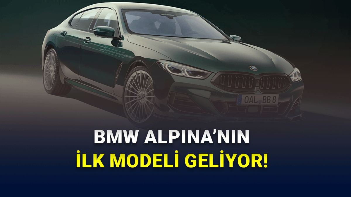 BMW’den Yeni Dönem Hamlesi: İlk Alpina Modeli Geliyor!