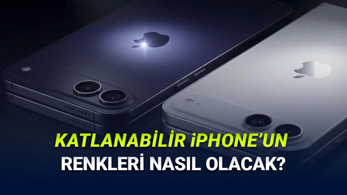 Katlanabilir iPhone'un Renk Seçenekleri Sızdırıldı: Hayal Kırıklığı Yaratabilir!