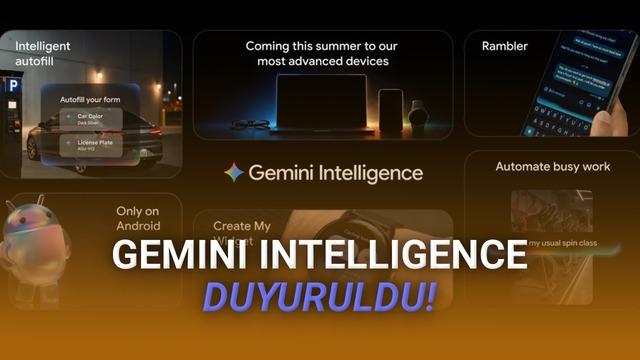 Gemini Intelligence Duyuruldu: Android Artık İşletim Sistemi Değil, Yapay Zekâ Sistemi