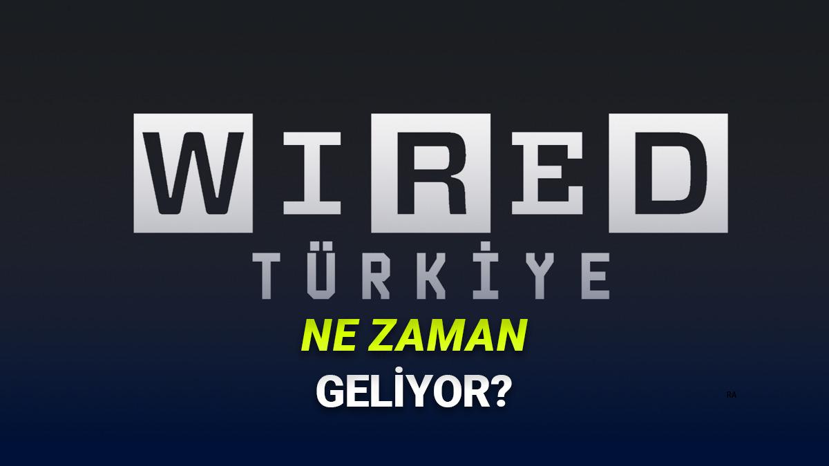 Dünyanın En Büyük Dergilerinden Wired'ın Türkiye'de Ne Zaman Yayın Hayatına Başlayacağı Açıklandı