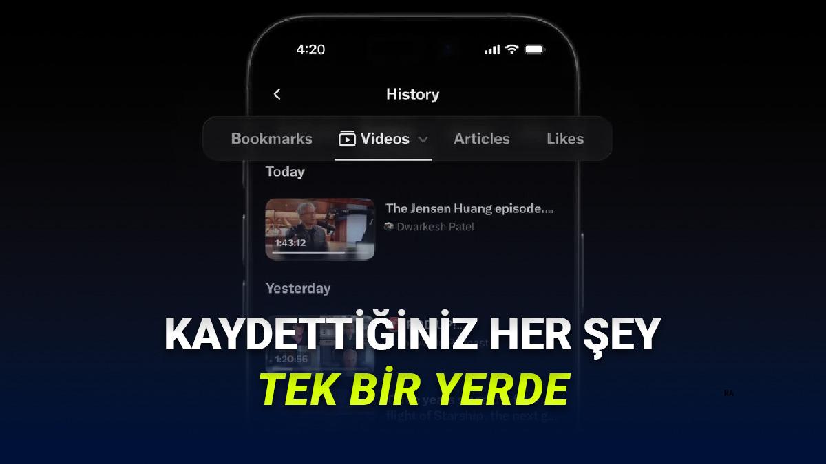 X'e Kullanıcıların Çok Seveceği "Geçmiş" Sekmesi Eklendi: Kaydettiğiniz Her Şey Tek Bir Yerde!