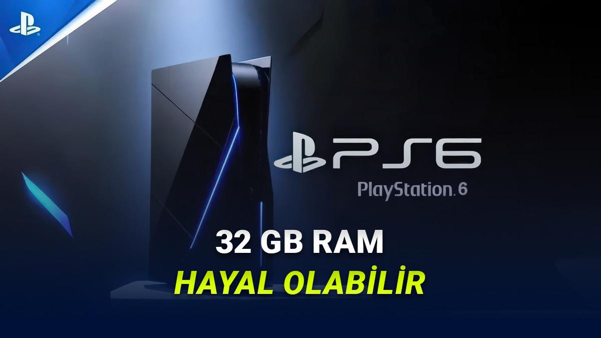 PS6'ya Yönelik Yeni İddia: Sony Maliyeti Kısmak İçin RAM Boyutunu Düşürebilir!