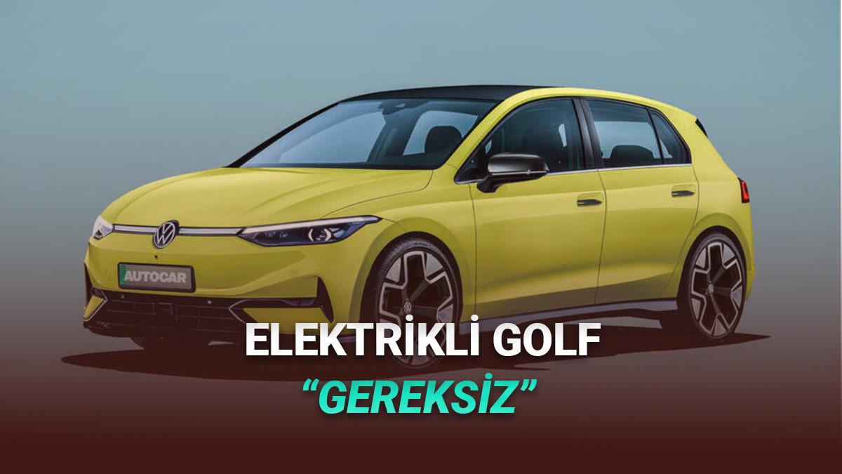 Volkswagen CEO'sundan Şaşırtan Açıklama: Elektrikli Golf Gereksiz!