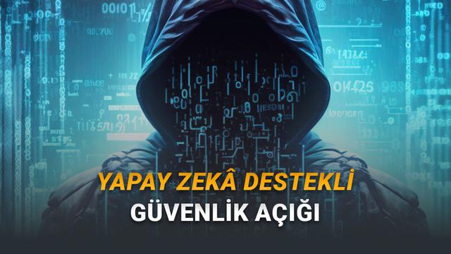 Google Yapay Zekâ ile Güvenlik Açığı Keşfetti
