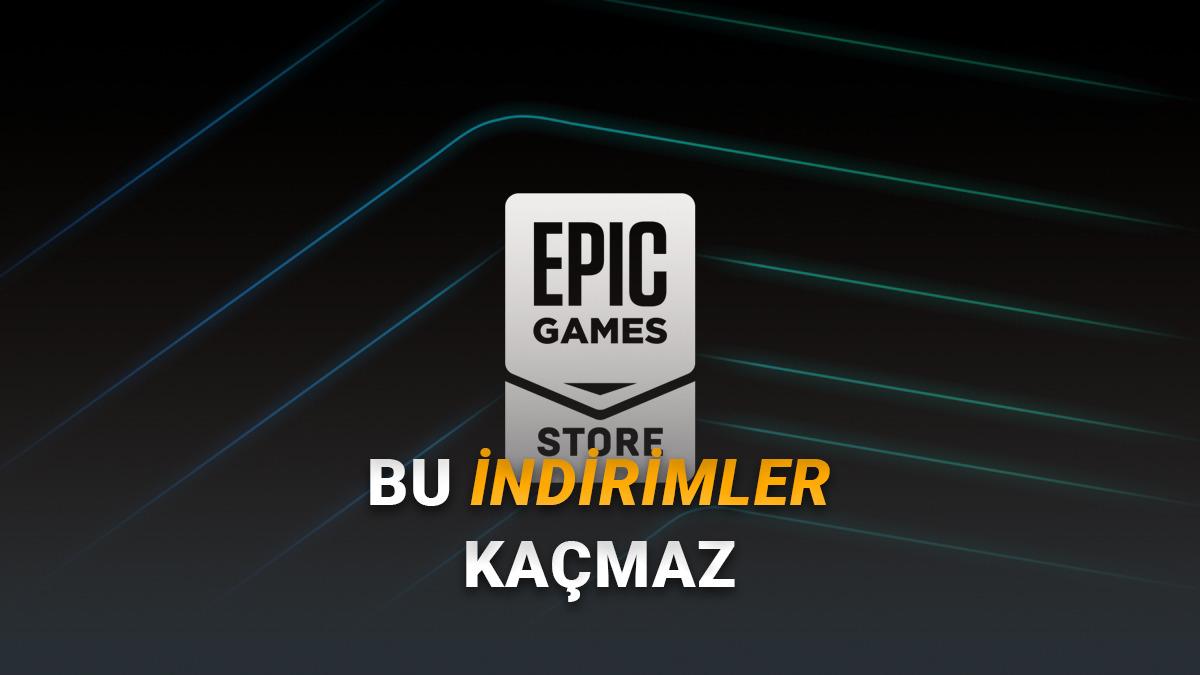 Epic Games Mega İndirimleri Başladı (Kaçırmamanız Gereken Oyunları Listeledik)