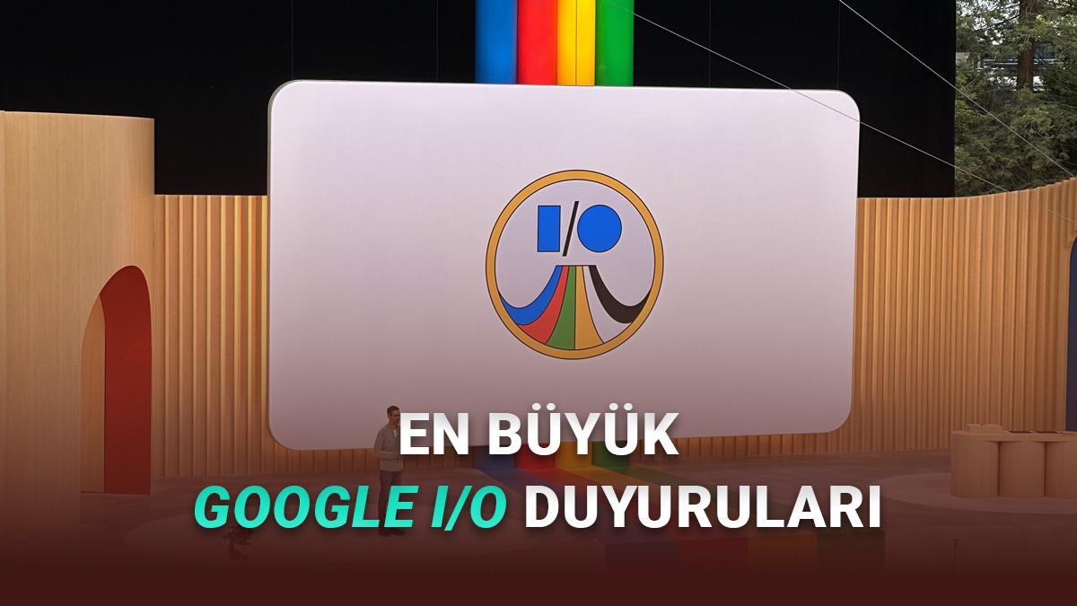 Geçmişten Bugüne En Büyük Google I/O Duyuruları: Glass, Duplex, Bard ve Dahası...