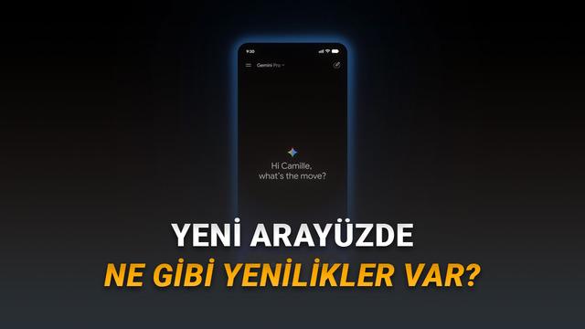 Gemini Arayüzü Baştan Aşağı Yenilendi