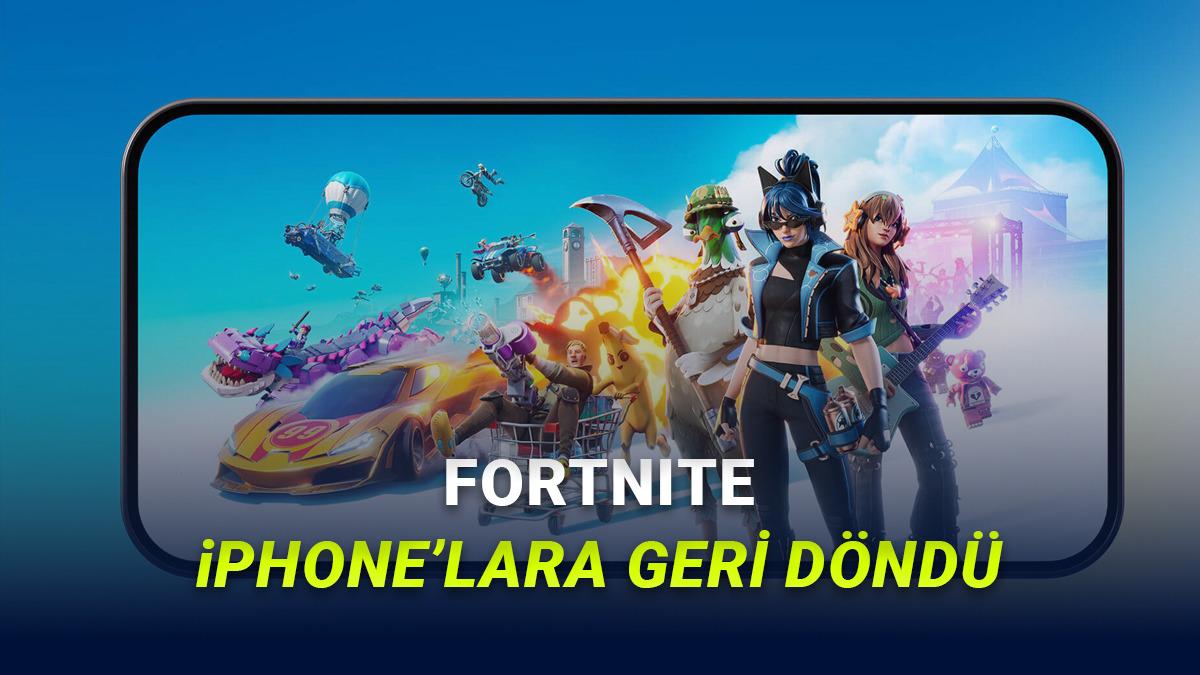 Fortnite, Yıllar Sonra Tüm Dünyada App Store'a Döndü (Hemen İndirebilirsiniz)